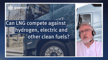 Video: Can LNG compete against hydrogen, electric and other clean fuels?