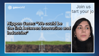 Video: Nippon Gases: “we could be the link between innovation and industries”