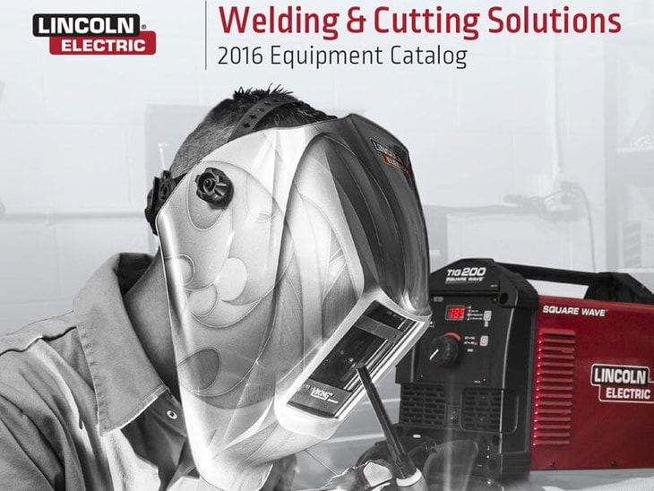 Lincoln Electric has issued its 2016 Welding & Cutting Solutions Equipment catalog